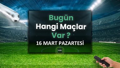"16 Mart Pazartesi Futbol Programı: Hangi Maç Nerede Yayınlanıyor?"